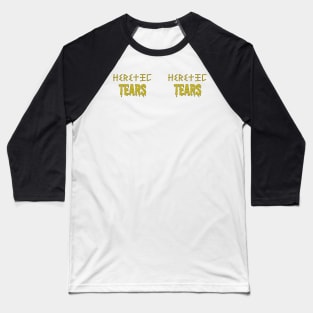 Heretic Tears Mug - Pus Yellow Text on Green Rot Baseball T-Shirt